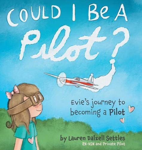 Cover image for Could I Be a Pilot?: Evie's Journey to Becoming a Pilot