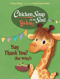 Cover image for Chicken Soup for the Soul BABIES: Say Thank You (But Why?)