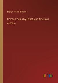 Cover image for Golden Poems by British and American Authors