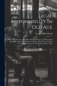 Cover image for Legal Responsibility In Old Age