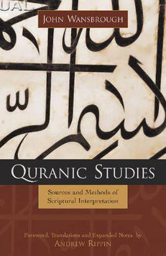 Cover image for Quranic Studies: Sources and Methods of Scriptural Interpretation