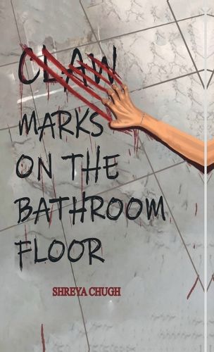 Cover image for Claw Marks on The Bathroom Floor