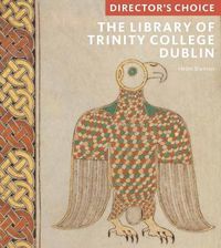 Cover image for The Library of Trinity College, Dublin: Director's Choice