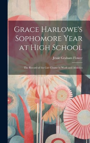 Cover image for Grace Harlowe's Sophomore Year at High School