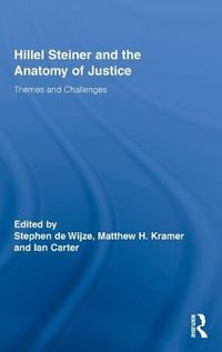 Cover image for Hillel Steiner and the Anatomy of Justice: Themes and Challenges