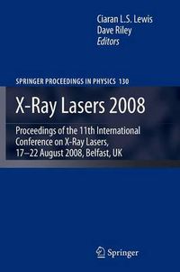 Cover image for X-Ray Lasers 2008: Proceedings of the 11th International Conference on X-Ray Lasers, 17-22 August 2008, Belfast, UK