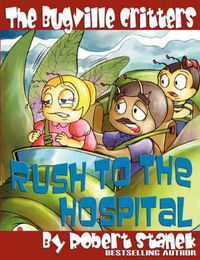 Cover image for The Bugville Critters Rush to the Hospital