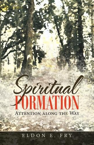 Cover image for Spiritual Formation: Attention Along the Way