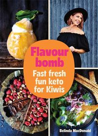 Cover image for Flavourbomb: Fast fresh fun keto for Kiwis