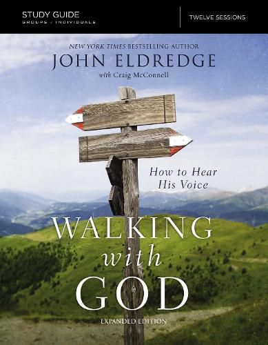 The Walking with God Study Guide Expanded Edition: How to Hear His Voice