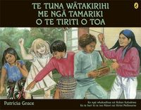 Cover image for Te Tuna Watakirihi Me Nga Tamariki O Te Tiriti O Toa/Watercress Tuna and the Children of Champion Street