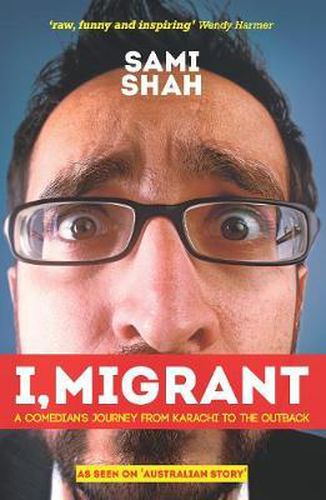 I, Migrant: A Comedian's Journey From Karachi to the Outback