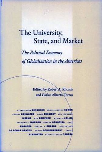 The University, State, and Market: The Political Economy of Globalization in the Americas