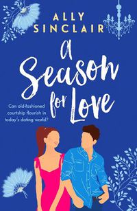 Cover image for A Season for Love: A laugh-out-loud, completely uplifting romcom