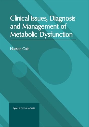 Cover image for Clinical Issues, Diagnosis and Management of Metabolic Dysfunction