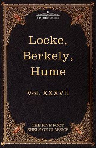 Cover image for Locke, Berkely & Hume: The Five Foot Shelf of Classics, Vol. XXXVII (in 51 Volumes)