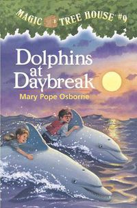 Cover image for Dolphins at Daybreak: 9, Magic Tree House
