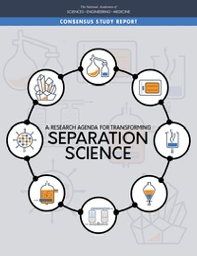 Cover image for A Research Agenda for Transforming Separation Science