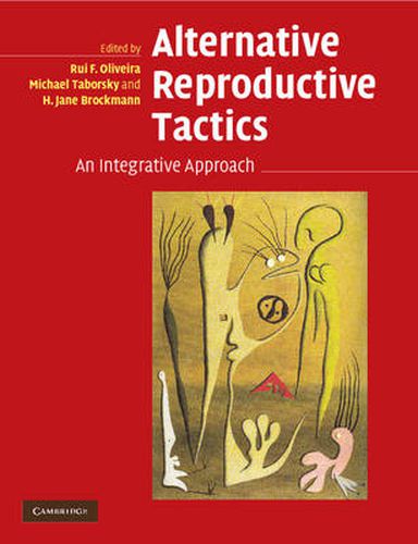 Cover image for Alternative Reproductive Tactics: An Integrative Approach