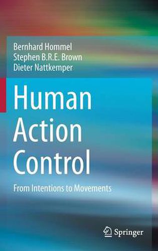 Cover image for Human Action Control: From Intentions to Movements