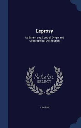 Cover image for Leprosy: Its Extent and Control, Origin and Geographical Distribution