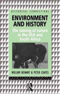 Cover image for Environment and History: The taming of nature in the USA and South Africa