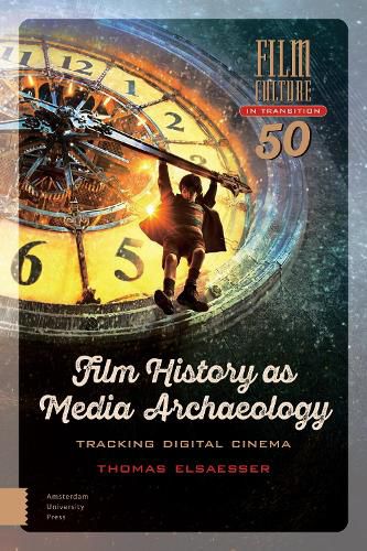 Film History as Media Archaeology: Tracking Digital Cinema