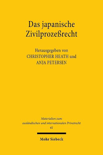 Cover image for Das japanische Zivilprozessrecht: Zivilprozessgesetz und Zivilprozessverordnung nach der Reform von 1996