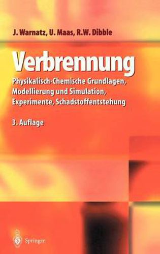 Verbrennung: Physikalisch-Chemische Grundlagen, Modellierung und Simulation, Experimente, Schadstoffentstehung
