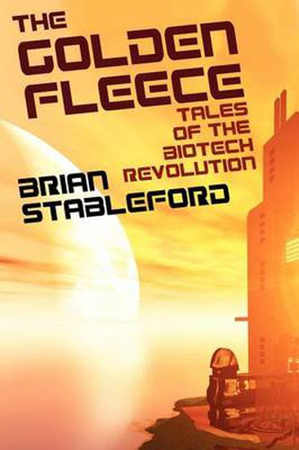 Cover image for The Golden Fleece and Other Tales of the Biotech Revolution