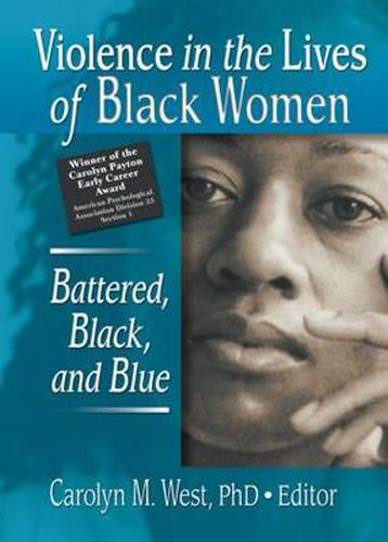 Cover image for Violence in the Lives of Black Women: Battered, Black, and Blue