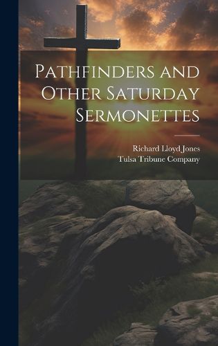 Cover image for Pathfinders and Other Saturday Sermonettes