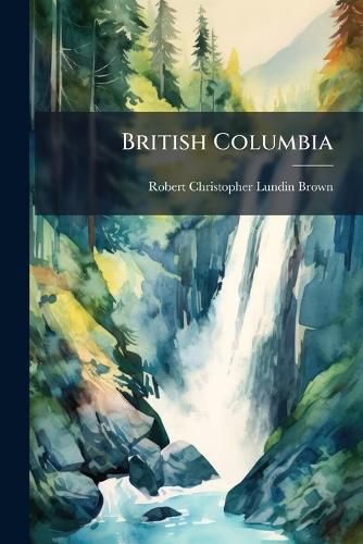 Cover image for British Columbia: An Essay