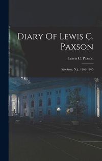 Cover image for Diary Of Lewis C. Paxson