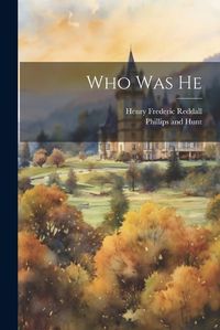 Cover image for Who Was He