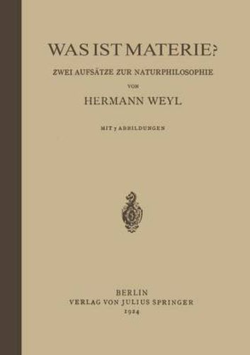 Was Ist Materie?: Zwei Aufsatze Zur Naturphilosophie