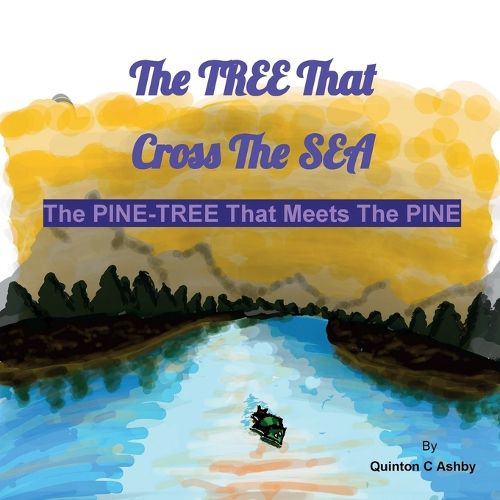 Cover image for The TREE That Cross The SEA, The PINE-TREE That Meets The PINE