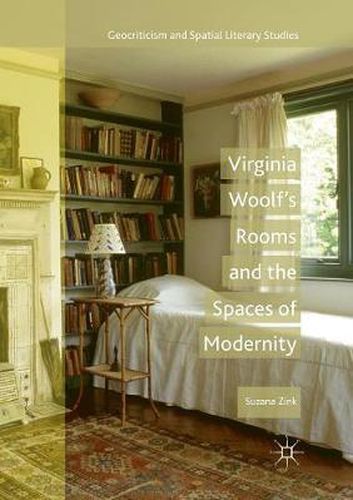 Cover image for Virginia Woolf's Rooms and the Spaces of Modernity