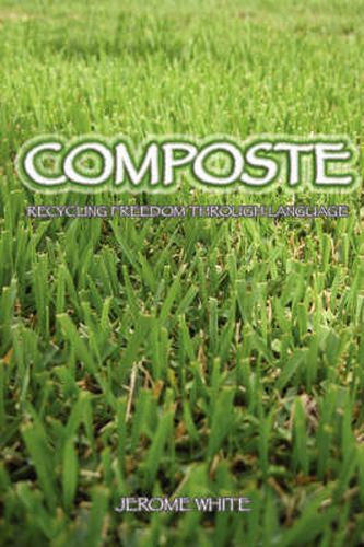 Cover image for Composte: Recycling Freedom Through Language