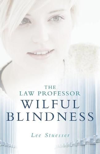 Cover image for The Law Professor: Wilful Blindness