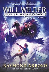 Cover image for Will Wilder #3: The Amulet of Power