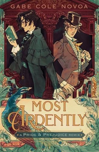 Cover image for Most Ardently: A Pride & Prejudice Remix