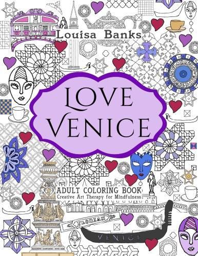 Cover image for Love Venice Adult Coloring Book: Creative Art Therapy for Mindfulness