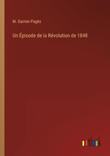Cover image for Un Episode de la Revolution de 1848