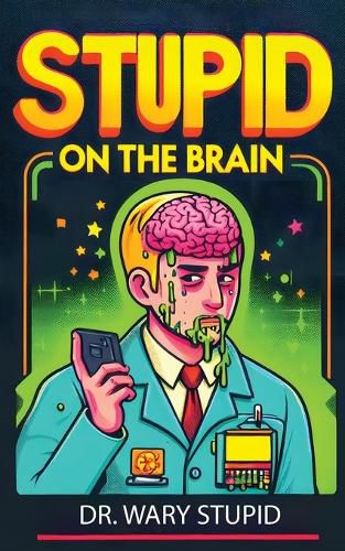 Cover image for Stupid on the Brain