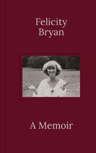 Cover image for Felicity Bryan: A Memoir