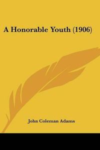 Cover image for A Honorable Youth (1906)