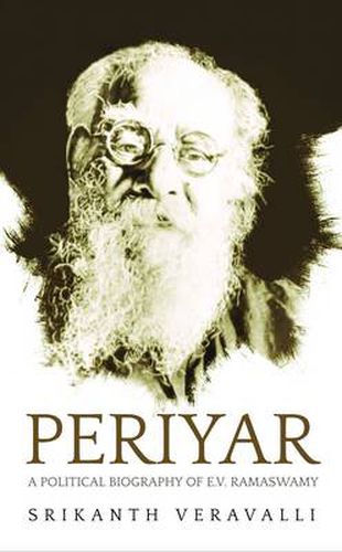 Cover image for Periyar:: The Political Biography of E.V. Ramasamy