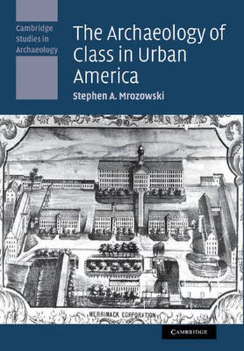 Cover image for The Archaeology of Class in Urban America