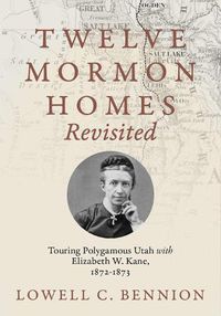 Cover image for Twelve Mormon Homes Revisited